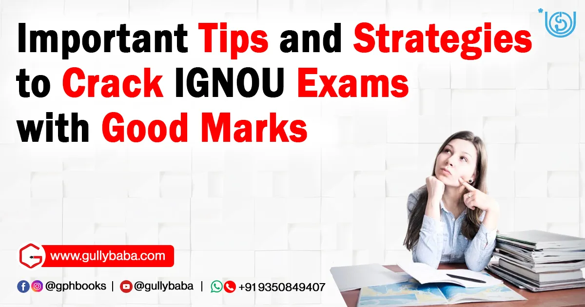 Important Tips and Strategies to Crack IGNOU Exams with Good Marks