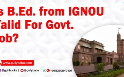 Is B.Ed. from IGNOU Valid For Govt. Job?