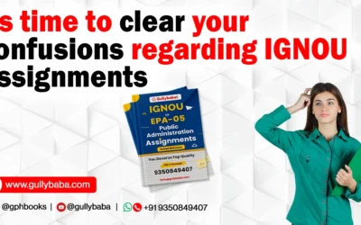 Its time to clear your confusions regarding IGNOU Assignments