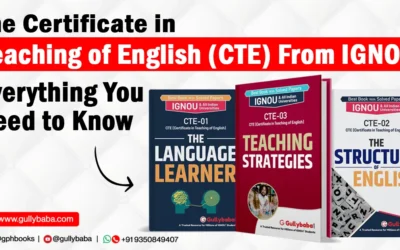 The Certificate in Teaching of English (CTE) From IGNOU : Everything You Need to Know