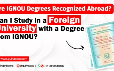 Are IGNOU Degrees Recognized Abroad? Can I Study in a Foreign University with a Degree from IGNOU?