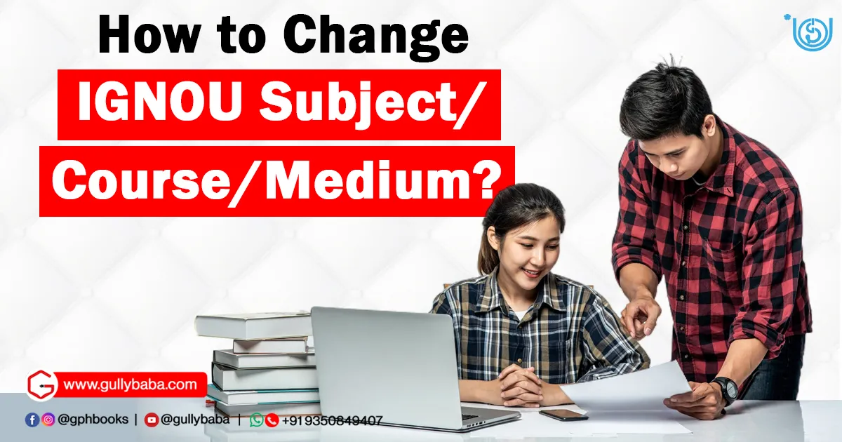 How to Change IGNOU Subject CourseMedium