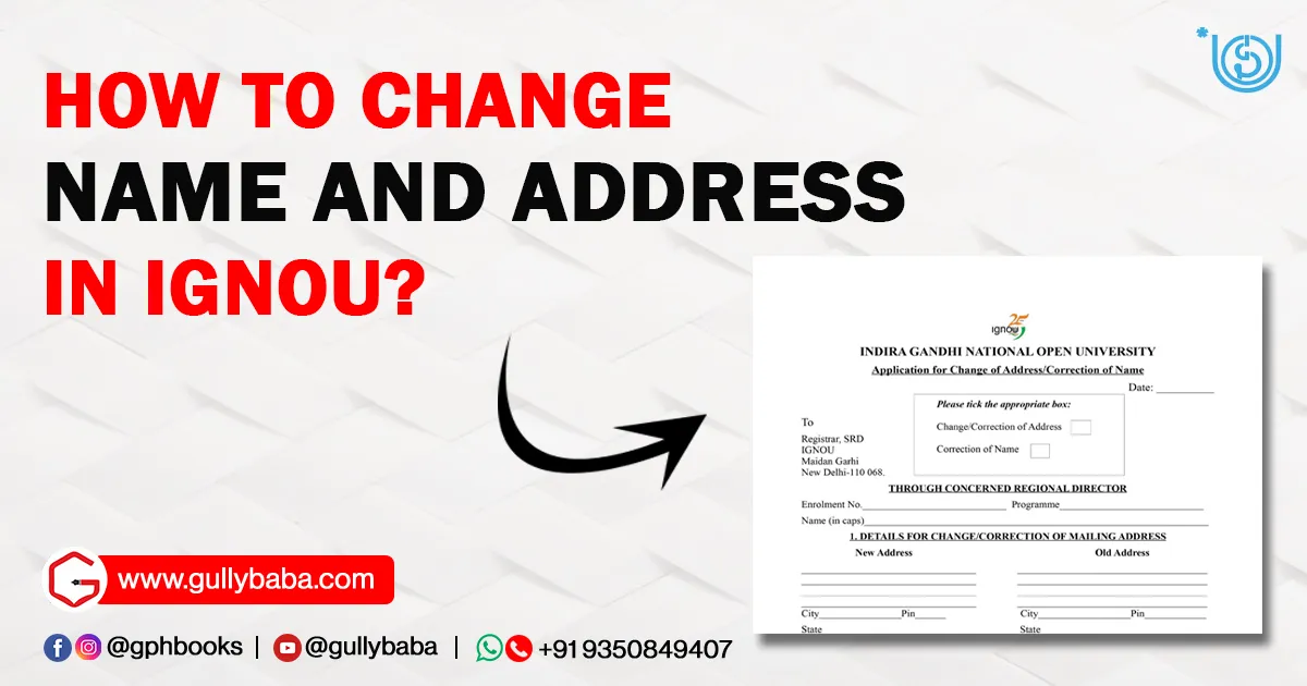 How to change name and address in IGNOU
