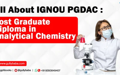All About IGNOU PGDAC – Post Graduate Diploma in Analytical Chemistry