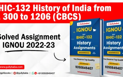 BHIC-132 History of India from C. 300 to 1206 (CBCS) Solved Assignment IGNOU 2022-23