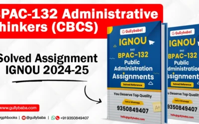 BPAC-132 Administrative Thinkers (CBCS) Solved Assignment IGNOU 2022-23
