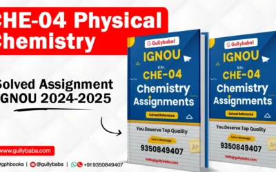 CHE-04 Physical Chemistry Solved Assignment IGNOU 2022-2023