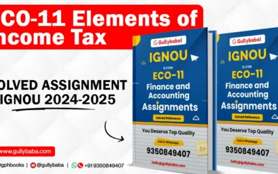 ECO-11 Elements of Income Tax SOLVED ASSIGNMENT IGNOU 2022-2023