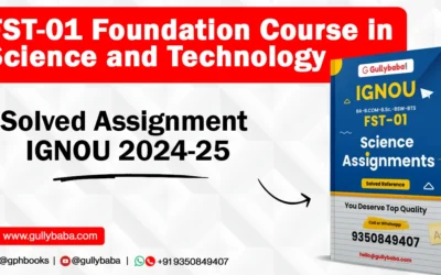 FST-01 Foundation Course in Science and Technology Solved Assignment IGNOU 2022-2023