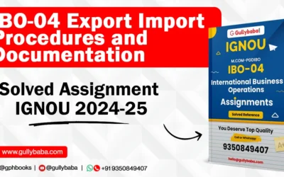 IBO-04 Export Import Procedures and Documentation Solved Assignment IGNOU 2022-23