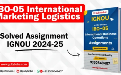 IBO-05 International Marketing Logistics Solved Assignment IGNOU 2022-23