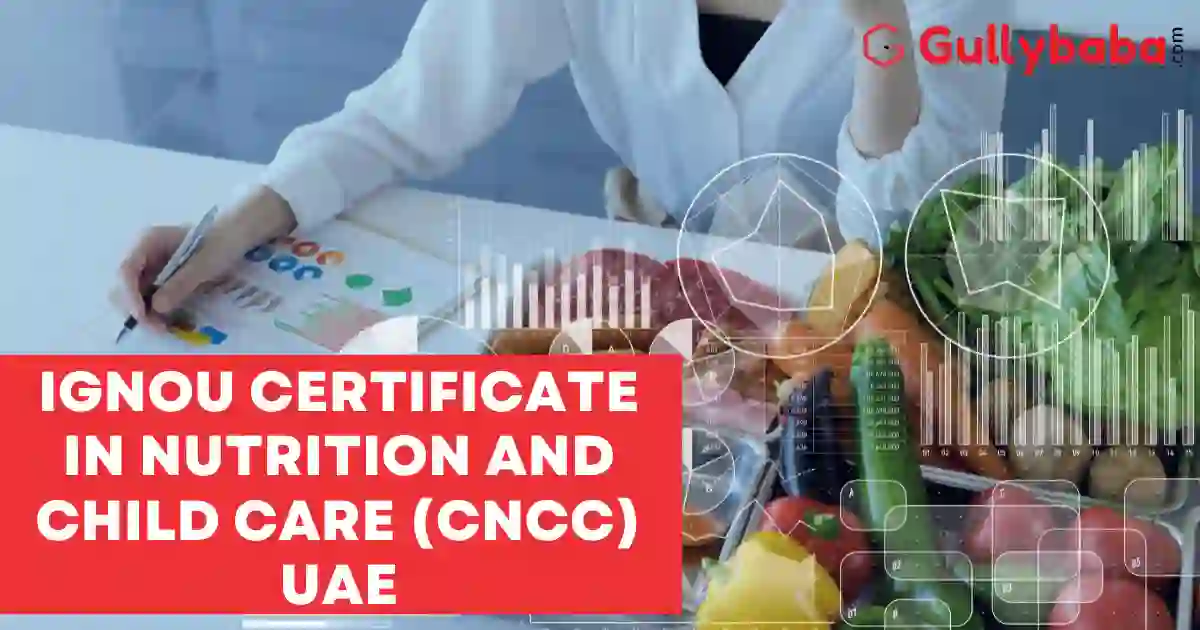 IGNOU-CERTIFICATE-IN-NUTRITION-AND-CHILD-CARE-CNCC-UAE