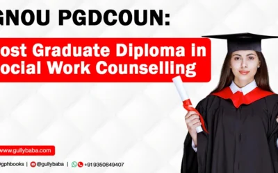 IGNOU PGDCOUN – Post Graduate Diploma in Social Work Counselling