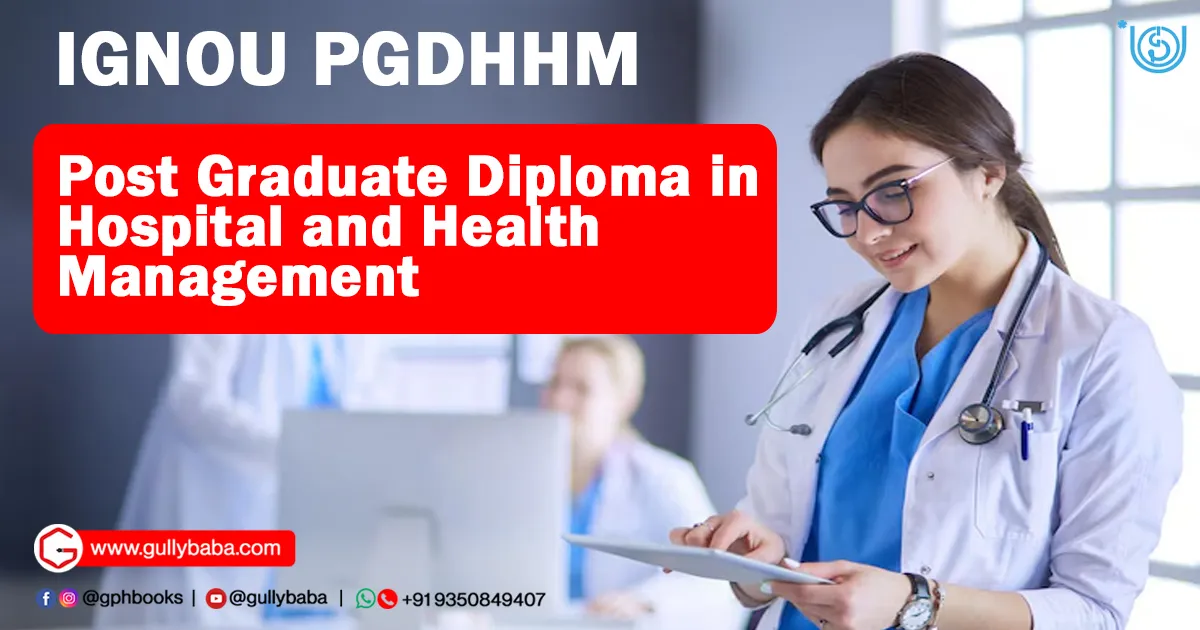 IGNOU PGDHHM Post Graduate Diploma in Hospital and Health Management