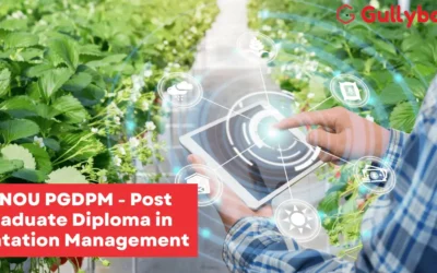 IGNOU PGDPM – Post Graduate Diploma in Plantation Management