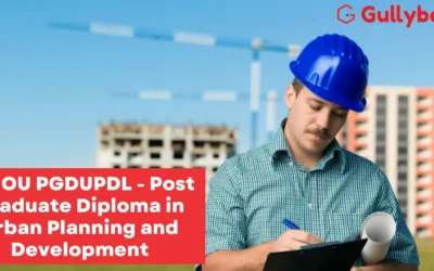 IGNOU PGDUPDL – Post Graduate Diploma in Urban Planning and Development