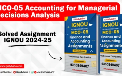 MCO-05 Accounting for Managerial Decisions Analysis Solved Assignment IGNOU 2022-23
