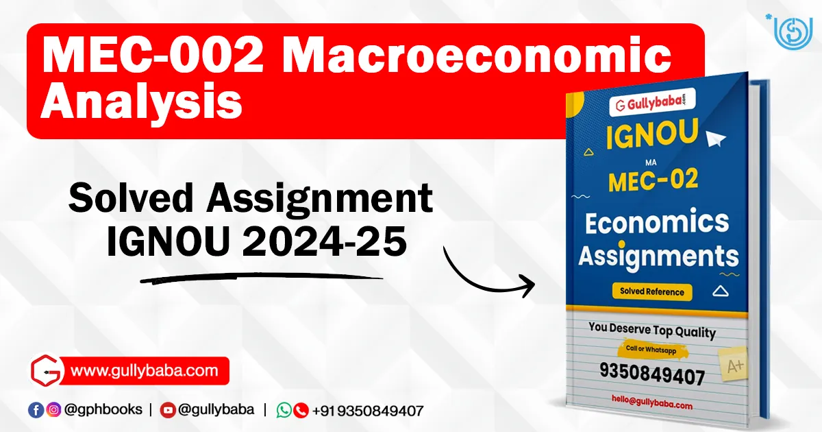 MEC-002 Macroeconomic Analysis Solved Assignment IGNOU