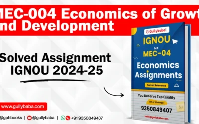 MEC-004 Economics of Growth and Development Solved Assignment IGNOU 2022-23