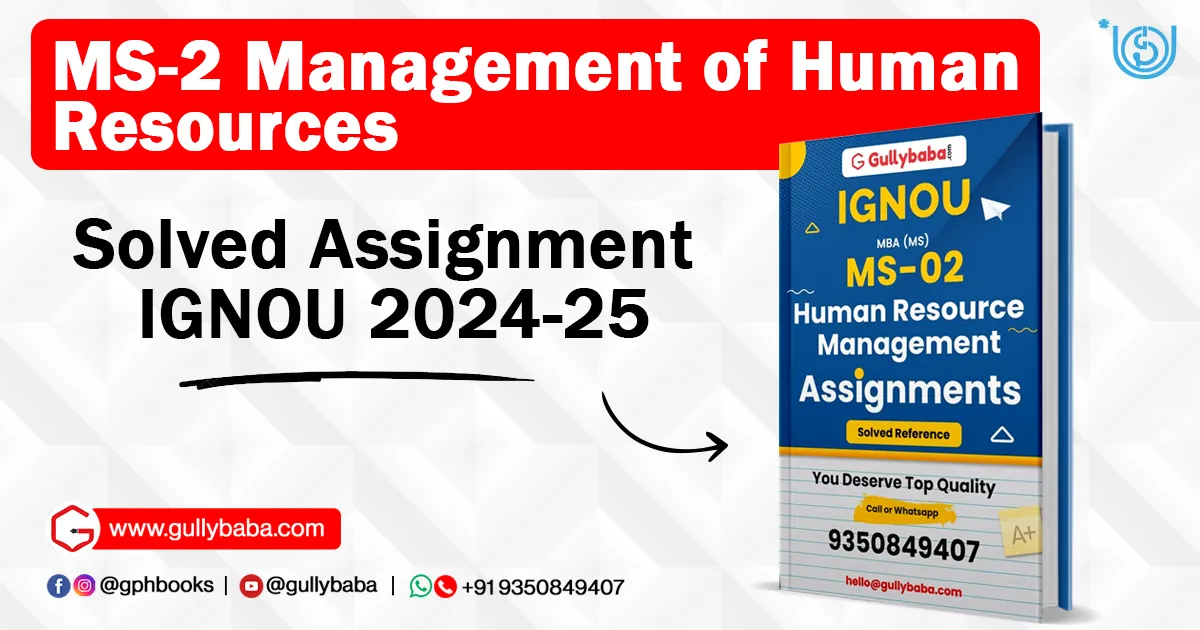 MS-2 Management of Human Resources Solved Assignment IGNOU