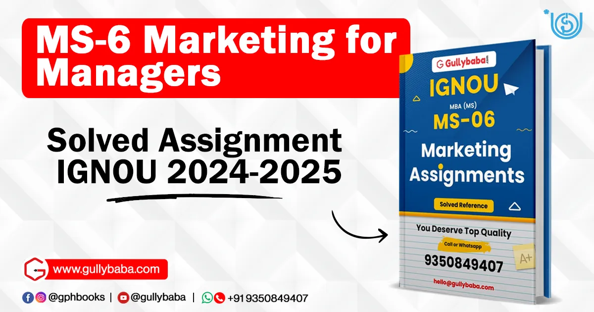 MS-6 Marketing for Managers Solved Assignment IGNOU