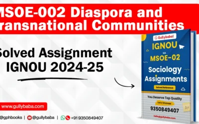 MSOE-002 Diaspora and Transnational Communities Solved Assignment IGNOU 2022-23