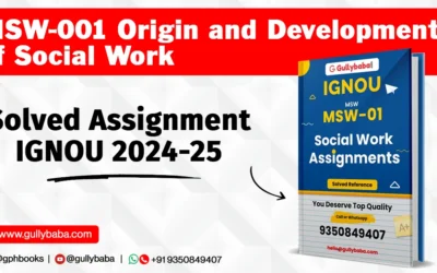 MSW-001 Origin and Development of Social Work Solved Assignment IGNOU 2022-23
