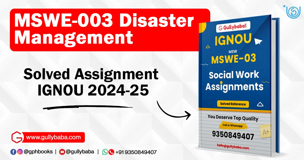 MSWE-003 Disaster Management Solved Assignment IGNOU