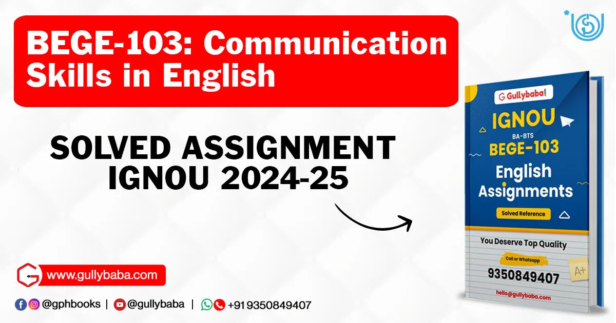 BEGE-103 Communication Skills in English Solved Assignment