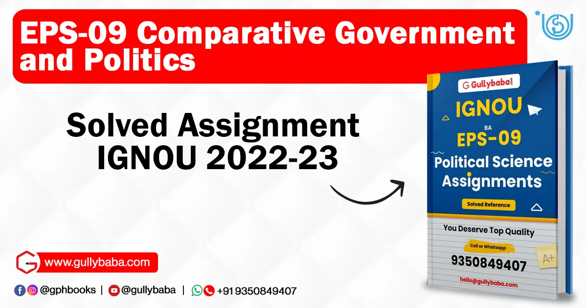 EPS-09 Comparative Government and Politics Solved Assignment
