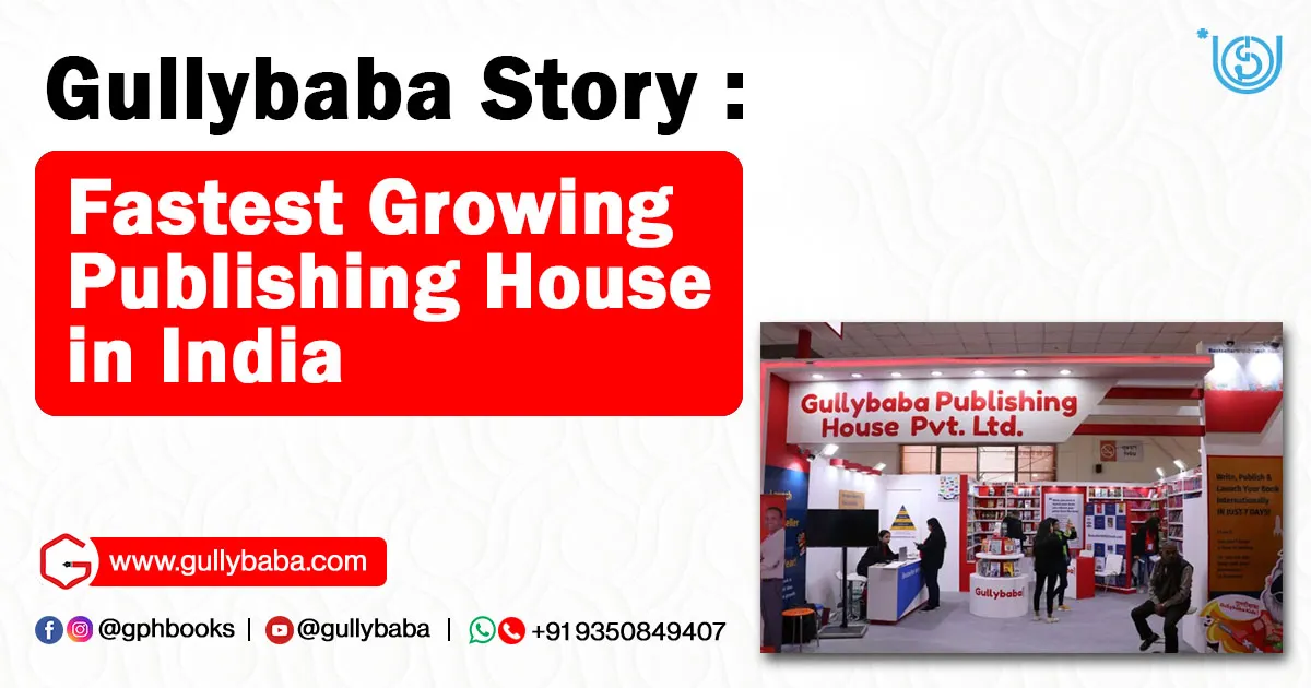 Gullybaba Story – Fastest Growing Publishing House in India