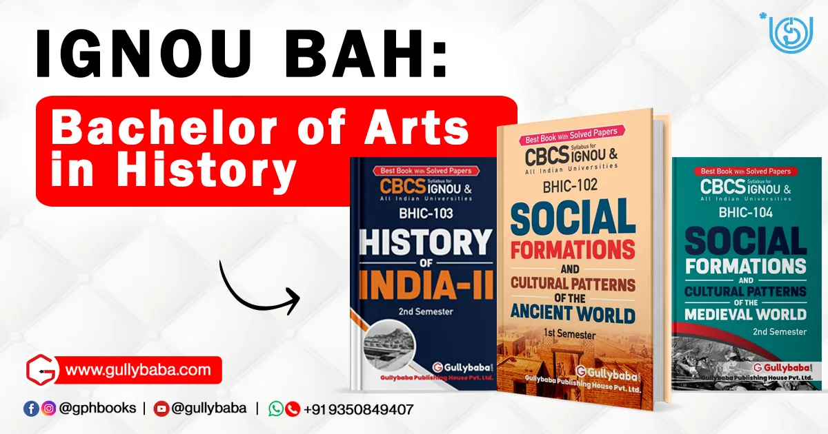 IGNOU BAH – Bachelor of Arts in History
