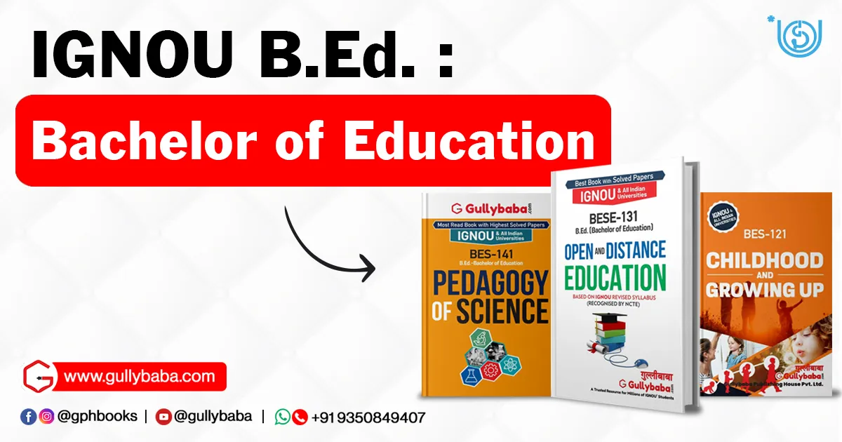 IGNOU BEd Bachelor of Education