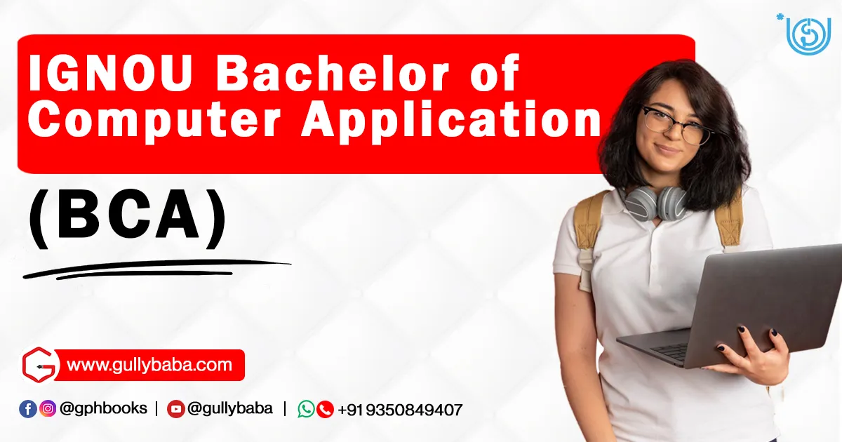 IGNOU Bachelor of Computer Application (BCA )