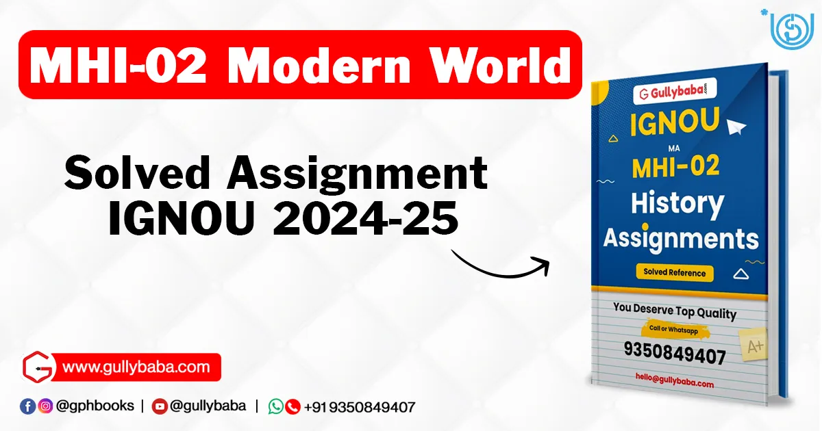 MHI-02 Modern World Solved Assignment