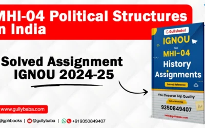 MHI-04 Political Structures In India Solved Assignment IGNOU 2022-23
