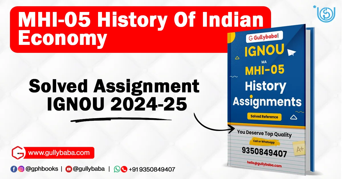 MHI-05 History Of Indian Economy Solved Assignment IGNOU