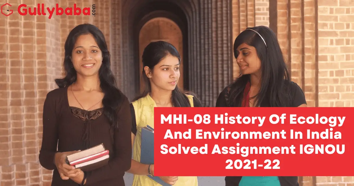 MHI-08-History-Of-Ecology-And-Environment-In-India-Solved-Assignment-IGNOU-2021-22