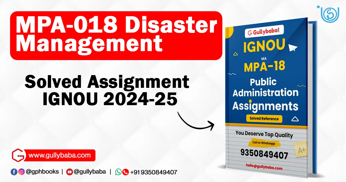 MPA-018 Disaster Management Solved Assignment IGNOU