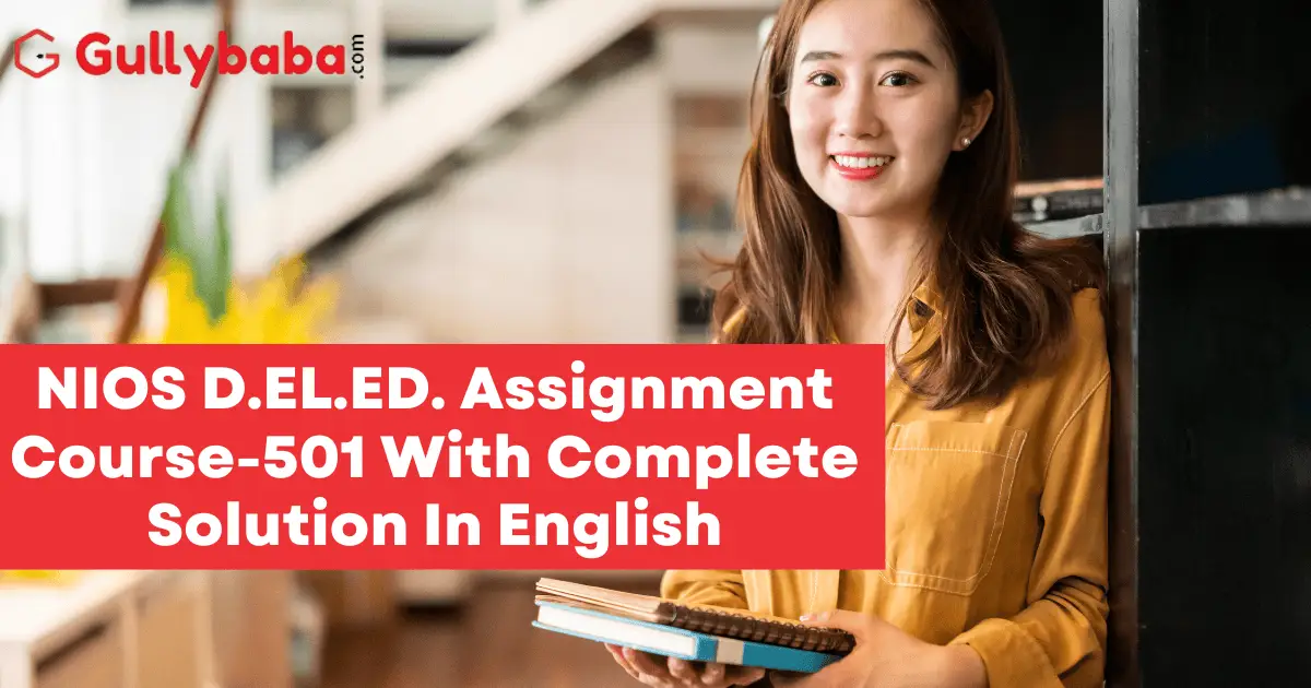 NIOS-D.EL_.ED-Assignment-Course-502-Complete-Solution-In-English-2 NIOS-D.EL_.ED-Assignment-Course-502-Complete-Solution-In-English-2