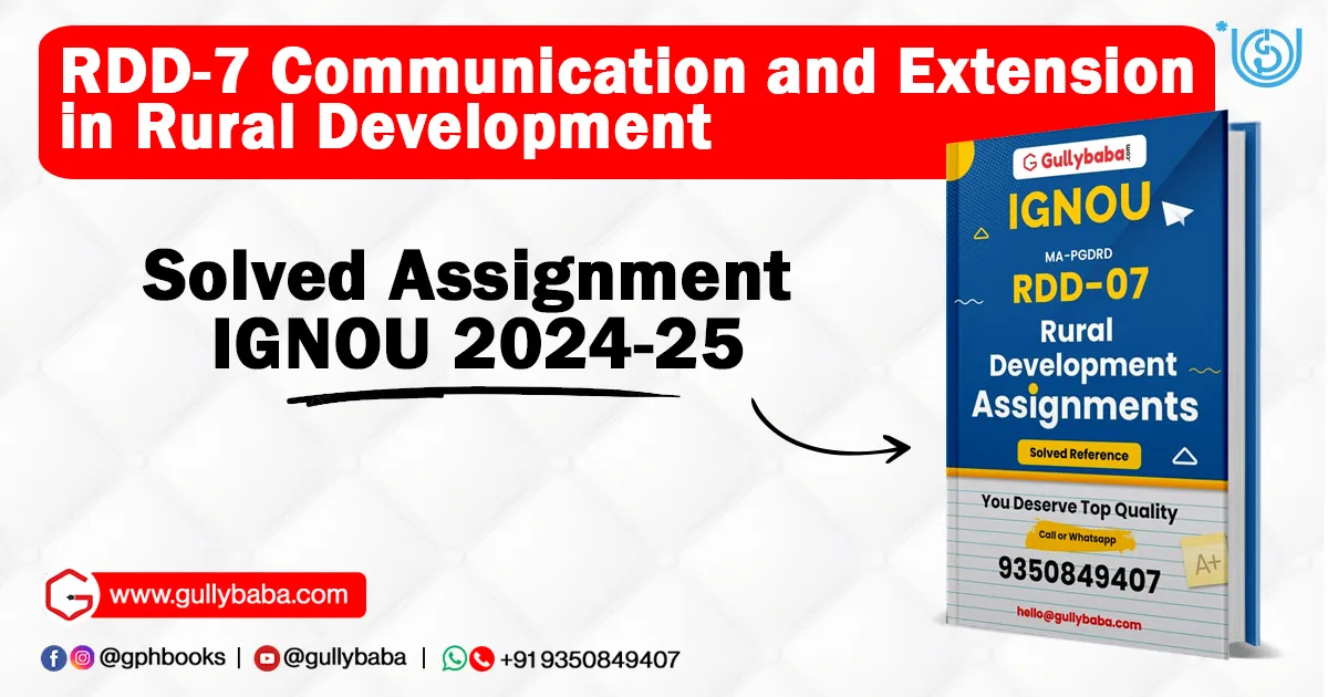 RDD-7 Communication and Extension in Rural Development Solved Assignment IGNOU