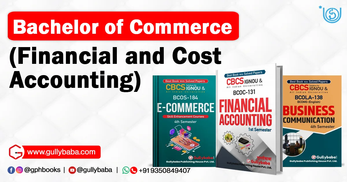Bachelor of Commerce (Financial and Cost Accounting)