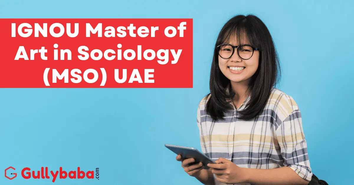 IGNOU-Master-of-Art-in-Sociology-MSO-UAE IGNOU-Master-of-Art-in-Sociology-MSO-UAE