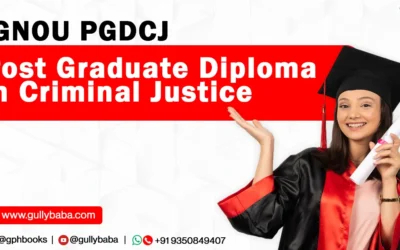 IGNOU PGDCJ – Post Graduate Diploma in Criminal Justice