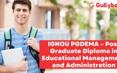 IGNOU PGDEMA – Post Graduate Diploma in Educational Management and Administration