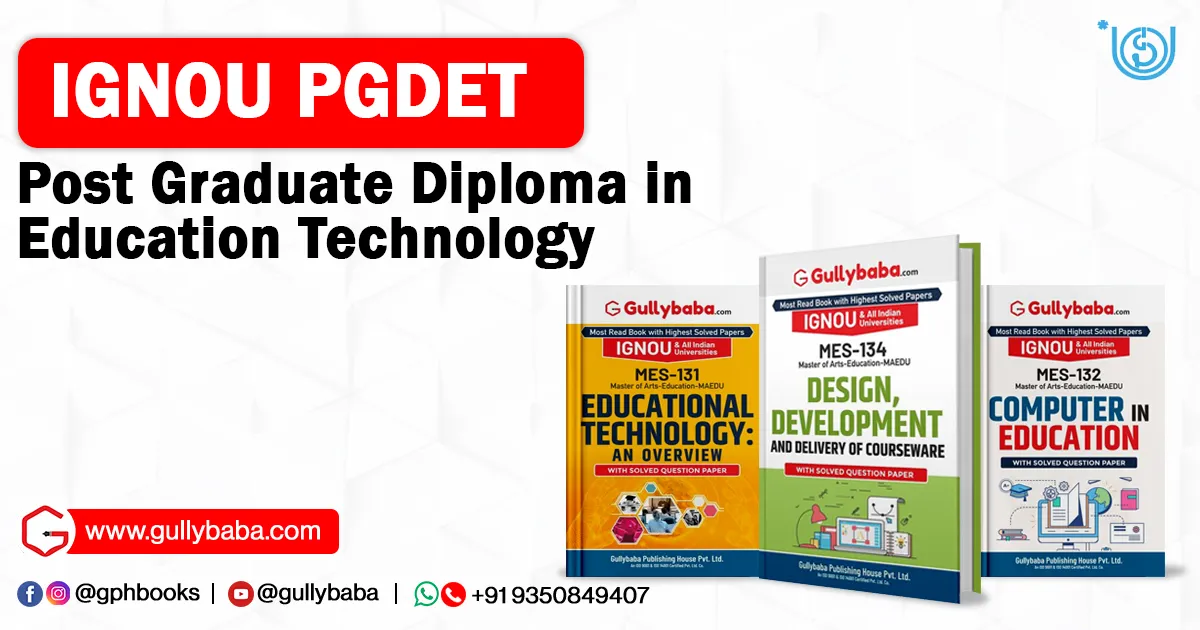 IGNOU PGDET – Post Graduate Diploma in Education Technology