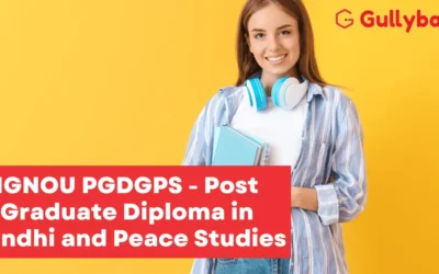 IGNOU PGDGPS – Post Graduate Diploma in Gandhi and Peace Studies