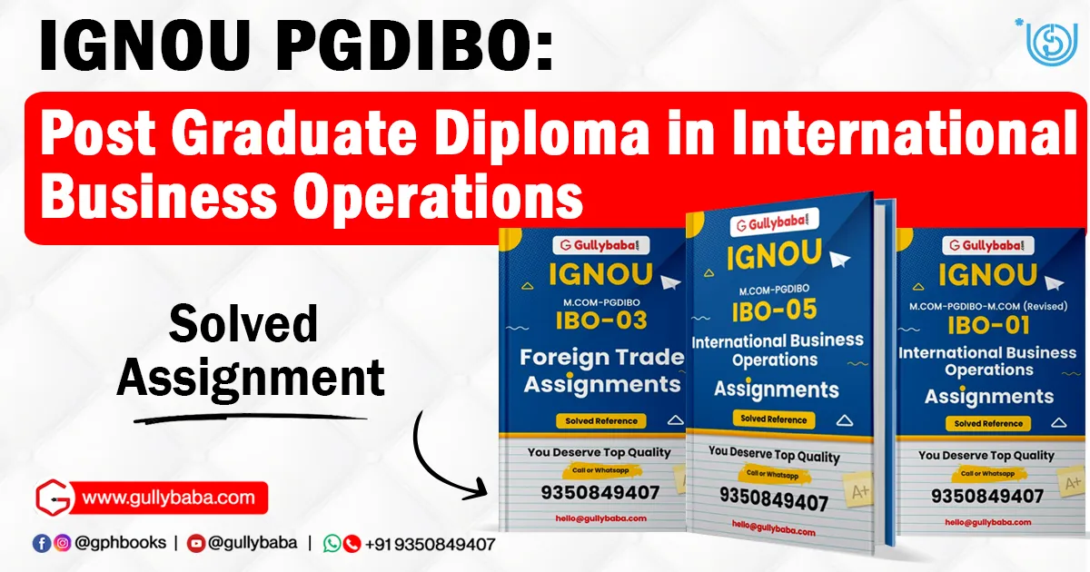 IGNOU PGDIBO Solved Assignments