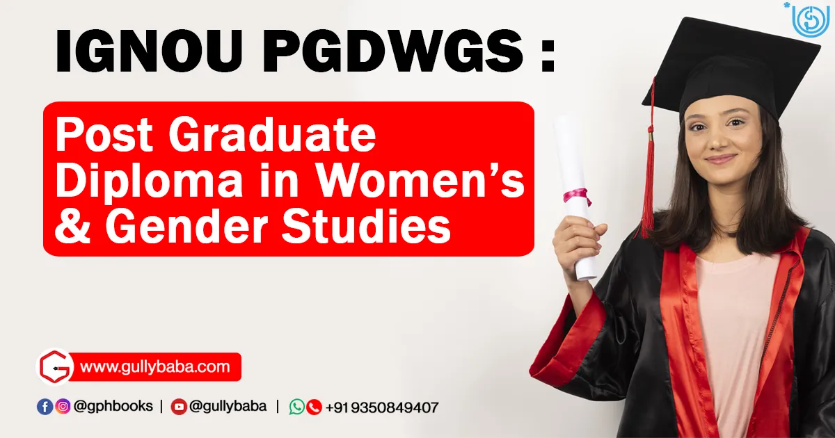 IGNOU PGDWGS – Post Graduate Diploma in Women’s & Gender Studies