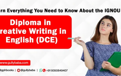 Learn Everything You Need to Know About the IGNOU Diploma in Creative Writing in English (DCE)